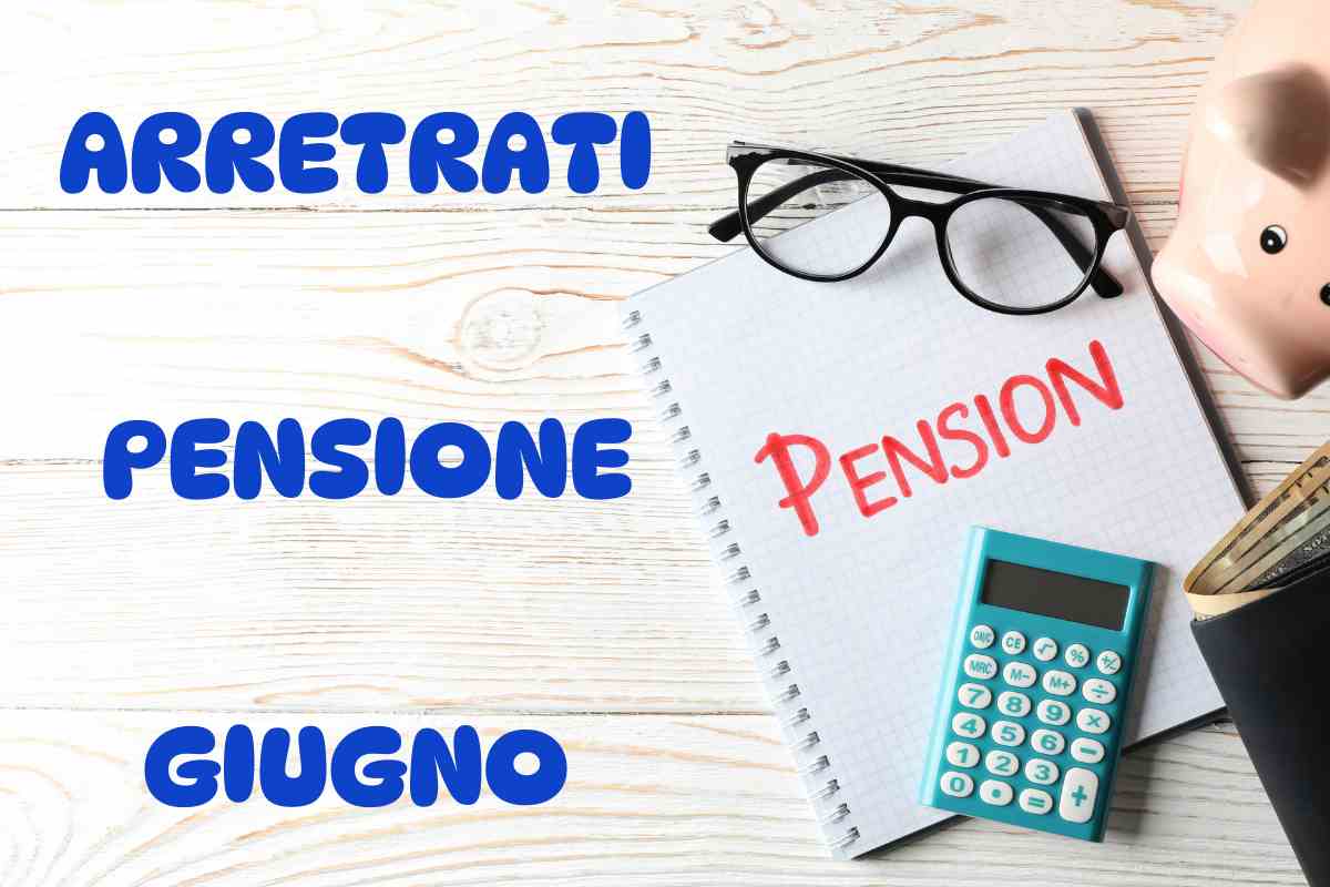 arretrati pensione a giugno