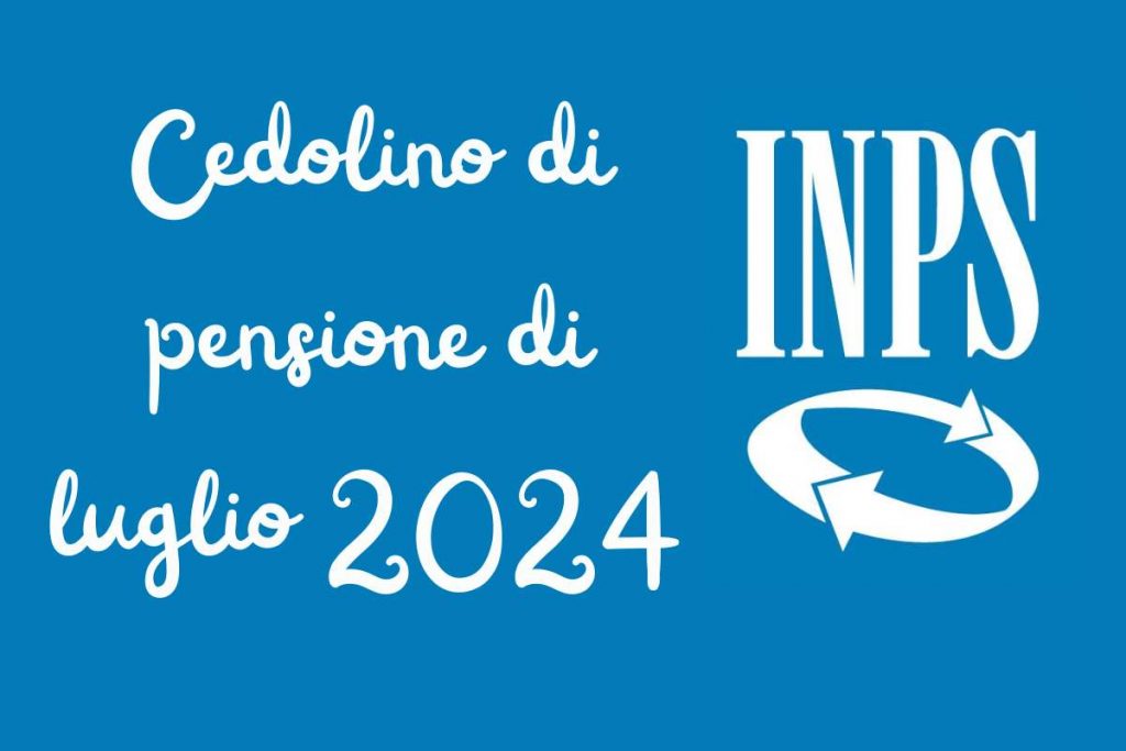 Inps Comunicazione Per I Pensionati Riguarda Il Cedolino Di Luglio