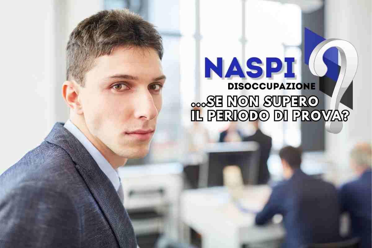 naspi anche se non supero il periodo di prova?